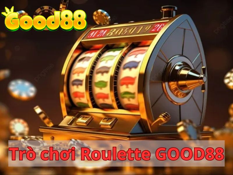 Roulette GOOD88 là một điểm nhấn trong danh mục giải trí của nền tảng